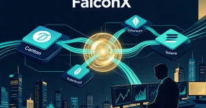 FalconX 与 Interstice 打通 Canton 与以太坊、Solana：非托管跨链兑换引擎如何重构加密基金的代币化资产流动性与对手方风险