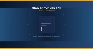 爱沙尼亚向Zondacrypto发出MiCA代币披露违规警告——欧盟首个代币白皮书执法案例诞生