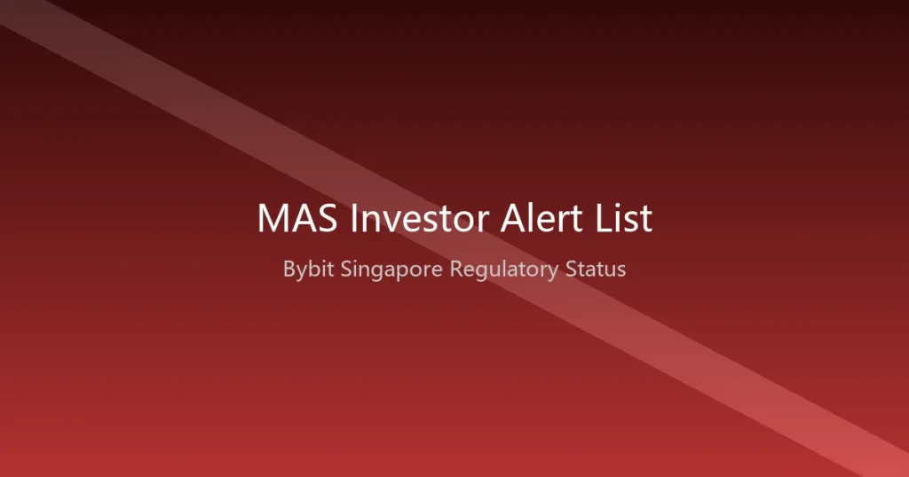 MAS将Bybit列入投资者警示名单:两个月从马来西亚除名到新加坡上榜——东南亚加密牌照的「一国一策」现实