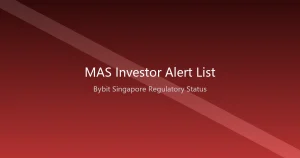 MAS将Bybit列入投资者警示名单：两个月从马来西亚除名到新加坡上榜——东南亚加密牌照的「一国一策」现实