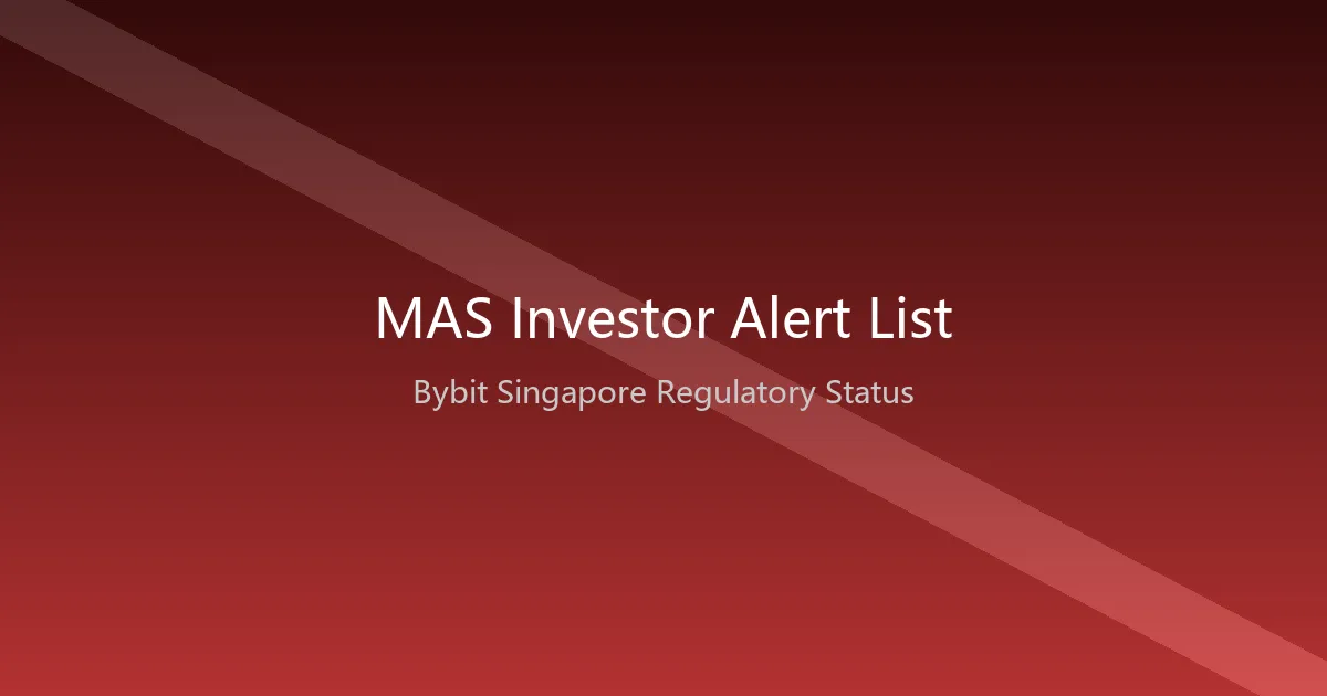 MAS将Bybit列入投资者警示名单:两个月从马来西亚除名到新加坡上榜——东南亚加密牌照的「一国一策」现实