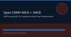 西班牙CNMV正式执行MiCA发牌制度：60+加密机构获牌经营，DAC8税务申报同步落地