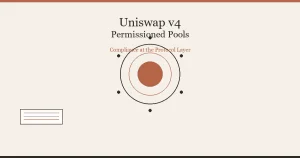 Uniswap v4推出许可制交易池：协议层KYC如何重构代币化证券的合规基础设施？